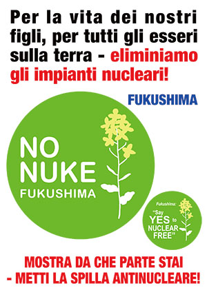 Per la vita dei nostri figli, per tutti gli esseri sulla terra - eliminiamo gli impianti nucleari!